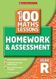 100 Maths Homework and Assessment Activities for Reception: Year R (All New 100 Maths Homework and Assessment Activities S)