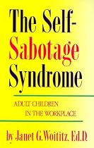 Self-Sabotage Syndrome: Adult Children in the Workplace