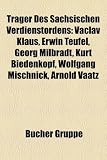 Produkt-Bild: Trager Des Sachsischen Verdienstordens: Vaclav Klaus, Erwin Teufel, Georg Milbradt, Kurt Biedenkopf, Wolfgang Mischnick, Arnold Vaatz