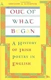 Out of What Began: A History of Irish Poetry in English