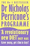 Dr Nicholas Perricone's Programme: Grow Young, Get Slim, in Days!