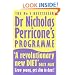 Dr Nicholas Perricone's Programme: Grow Young, Get Slim, in Days!
