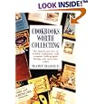 Cookbooks Worth Collecting by  Mary Barile and Mary Barele
