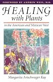 Healing with Plants in the American and Mexican West