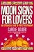 Book Moon Signs for Lovers: An Astrological Guide to Perfect Relationships