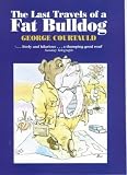 The Last Travels of a Fat Bulldog