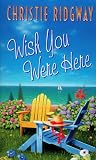 Wish You Were Here (Avon Light Contemporary Romances)