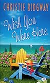 Wish You Were Here (Avon Light Contemporary Romances)