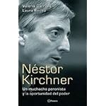 Nestor Kirchner: Un Muchacho Peronista y La Oportunidad del Poder book cover