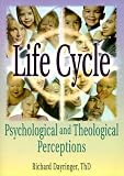 Life Cycle: Psychological and Theological Perceptions