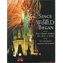 SINCE THE WORLD BEGAN: WALT DISNEY WORLD: THE FIRST 25 YEARS