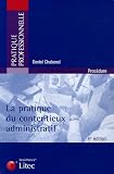 La pratique du contentieux administratif