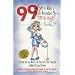 99 Ways to Make a Flight Attendant Fly--Off the Handle: A Guide for the Novice or Oblivious Air Traveler