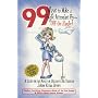 99 Ways to Make a Flight Attendant Fly--Off the Handle: A Guide for the Novice or Oblivious Air Traveler