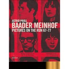 Astrid Proll: Baader-Meinhof - Pictures on the Run 1967-1977