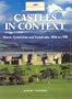 Castles in Context: Power, Symbolism and Landscape 1066-1500