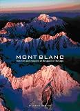 Mont Blanc: Discovery and Conquest of the Giant of the Alps (High Altitude)