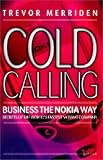 Cold Calling: Business the Nokia Way (Business Way)