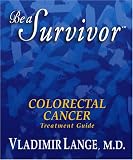 Be a Survivor: Colorectal Cancer Treatment Guide