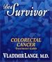 Be a Survivor Colorectal Cancer Treatment Guide