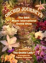 Orchid Journeys, The 58th Miami International Orchid Show
