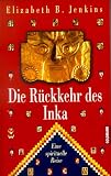 Produkt-Bild: Die R&uuml;ckkehr des Inka. Eine spirituelle Reise