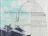 The Details of Modern Architecture.