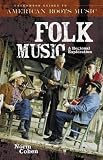Folk Music: A Regional Exploration (Greenwood Guides to American Roots Music)