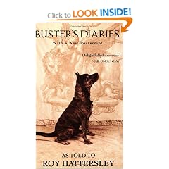 Buster's Diaries as Told to Roy Hattersley (With a New Postscript)