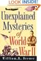 Unexplained Mysteries of World War II