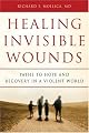 Healing Invisible Wounds: Paths to Hope and Recovery in a Violent World