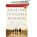 Healing Invisible Wounds: Paths to Hope and Recovery in a Violent World