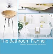 The Bathroom Planner: Hundreds of Great Ideas for Your New Bathroom