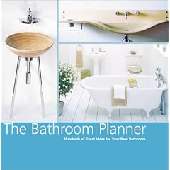 The Bathroom Planner: Hundreds of Great Ideas for Your New Bathroom