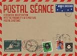 Postal Seance: A Scientific Investigation into the Possibility of a Postlife Postal Existence