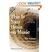 This Is Your Brain on Music: The Science of a Human Obsession