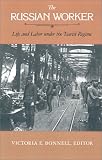 The Russian Worker: Life and Labor Under the Tsarist Regime