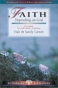 Faith: Depending on God : 9 Studies for Individuals or Groups (Life Guide Bible Studies)