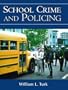 School Crime and Policing