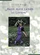 Denn mein Leben ist lernen. Wie Kinder aus eigenem Antrieb die Welt erforschen