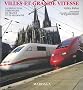Villes et grande vitesse : La R�volution ferroviaire en France et en Allemagne