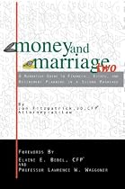 Money and Marriage Two: A Narrative Guide to Financial, Estate, and Retirement Planning in a Second Marriage