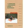 A Canoeing & Kayaking Guide to Kentucky, 5th (Canoeing & Kayaking Guides - Menasha)