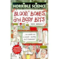 Blood, Bones And Body Bits (Horrible Science)
