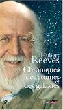 Chroniques des atomes et des galaxies