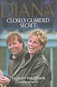 Diana: Closely Guarded Secret (Diana Princess of Wales)