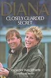 Diana: Closely Guarded Secret (Diana Princess of Wales)