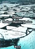 Lectures on Nonlinear Dispersive Equations (GAKUTO International Series\Mathematical Sciences and Applications)