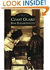 Coast Guard Base Elizabeth City (NC) (Images of America)