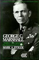 George C. Marshall: Soldier-Statesman of the American Century (Twayne's Twentieth-Century American Biography Series)